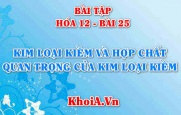 Bài tập Kim loại kiềm và hợp chất kim loại kiềm: Giải bài tập 1, 2, 3, 4, 5, 6, 7, 8 trang 111 SGK Hóa 12  bài 25